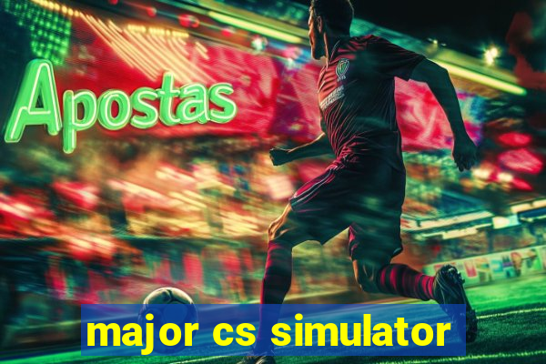 major cs simulator